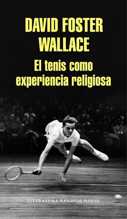 EL TENIS COMO EXPERIENCIA RELIGIOSA | 9788439731238 | WALLACE, DAVID FOSTER | Llibreria La Font de Mimir - Llibreria online Barcelona - Comprar llibres català i castellà