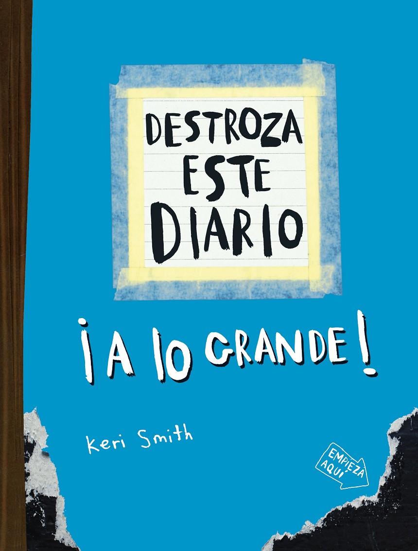 DESTROZA ESTE DIARIO. A LO GRANDE - AZUL FLÚOR | 9788449344596 | SMITH, KERI | Llibreria La Font de Mimir - Llibreria online Barcelona - Comprar llibres català i castellà