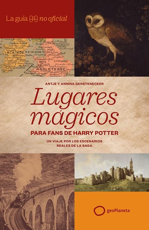 LA GUÍA NO OFICIAL DE LUGARES MÁGICOS PARA FANS DE HARRY POTTER | 9788408320814 | GERSTENECKER, ANTJE/GERSTENECKER, ANNINA | Llibreria La Font de Mimir - Llibreria online Barcelona - Comprar llibres català i castellà