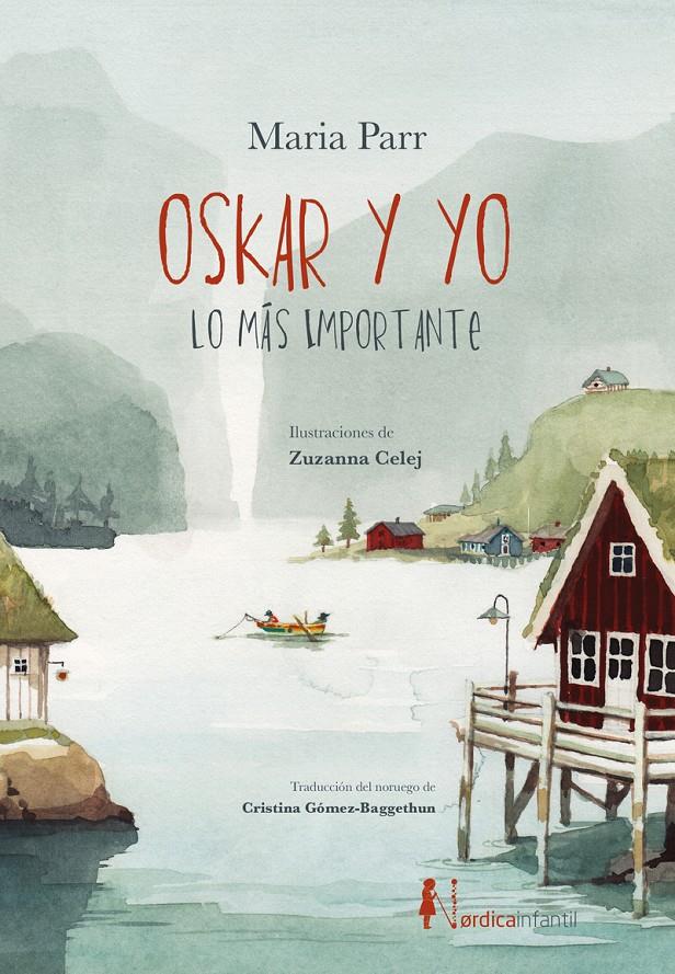 OSKAR Y YO. LO MÁS IMPORTANTE | 9791387922719 | PARR, MARIA | Llibreria La Font de Mimir - Llibreria online Barcelona - Comprar llibres català i castellà