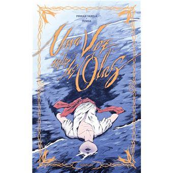 UNA VOZ ENTRE LAS OLAS | 9788419597281 | VARELA, FERRAN/TUNDA, TUNDA | Llibreria La Font de Mimir - Llibreria online Barcelona - Comprar llibres català i castellà