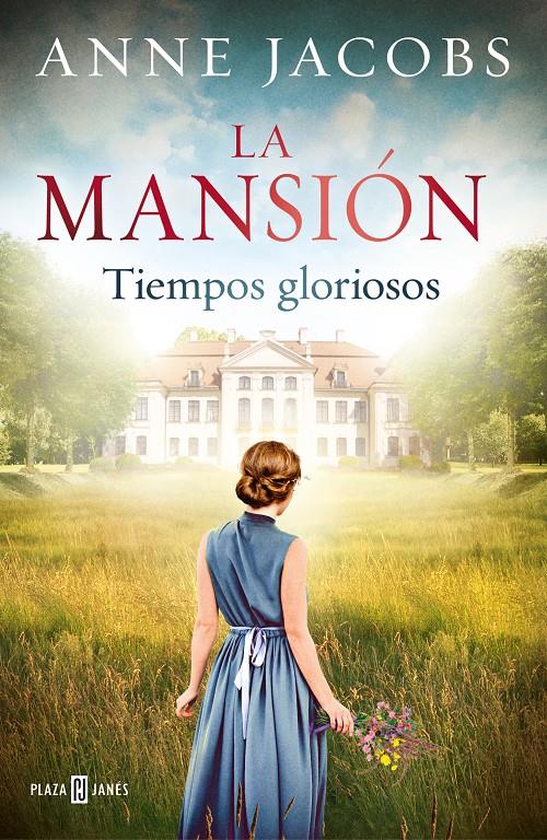 LA MANSIÓN. TIEMPOS GLORIOSOS | 9788401024702 | JACOBS, ANNE | Llibreria La Font de Mimir - Llibreria online Barcelona - Comprar llibres català i castellà
