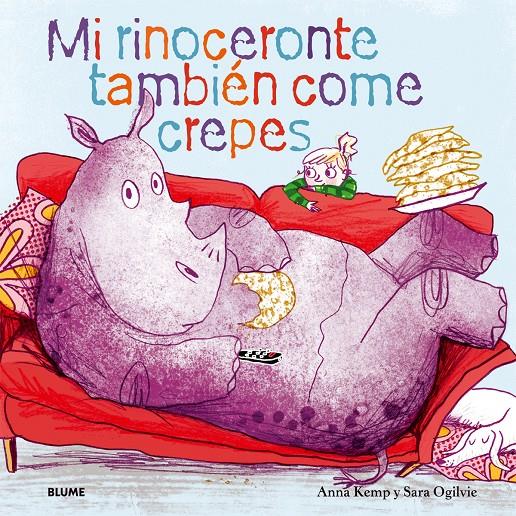 MI RINOCERONTE TAMBIÉN COME CREPES | 9788498017731 | KEMP, ANNA/OGILVIE, SARA | Llibreria La Font de Mimir - Llibreria online Barcelona - Comprar llibres català i castellà