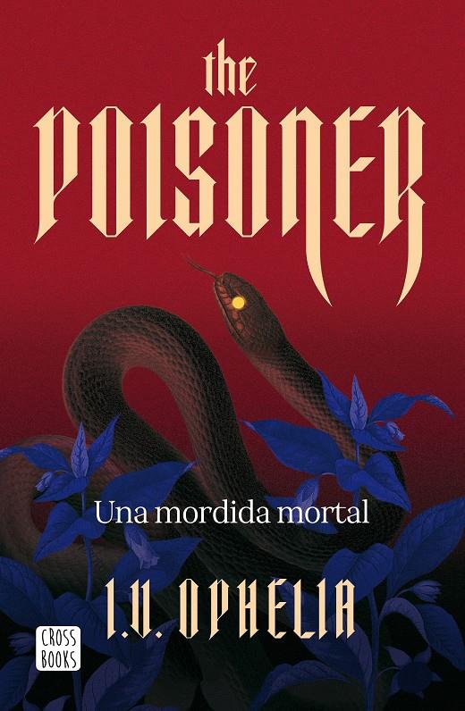 THE POISONER. UNA MORDIDA MORTAL | 9788408322450 | OPHELIA, I. V. | Llibreria La Font de Mimir - Llibreria online Barcelona - Comprar llibres català i castellà