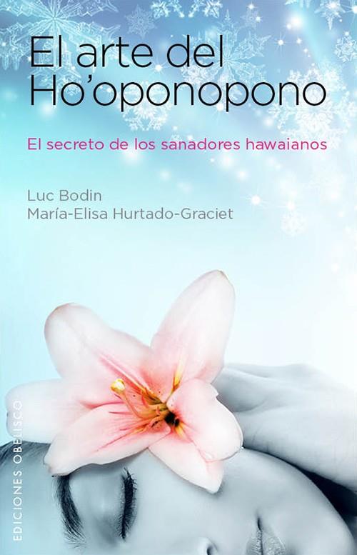 EL ARTE DE HO'OPONOPONO | 9788497779203 | HURTADO-GRACIET, MARIELI/BODIN, LUC | Llibreria La Font de Mimir - Llibreria online Barcelona - Comprar llibres català i castellà