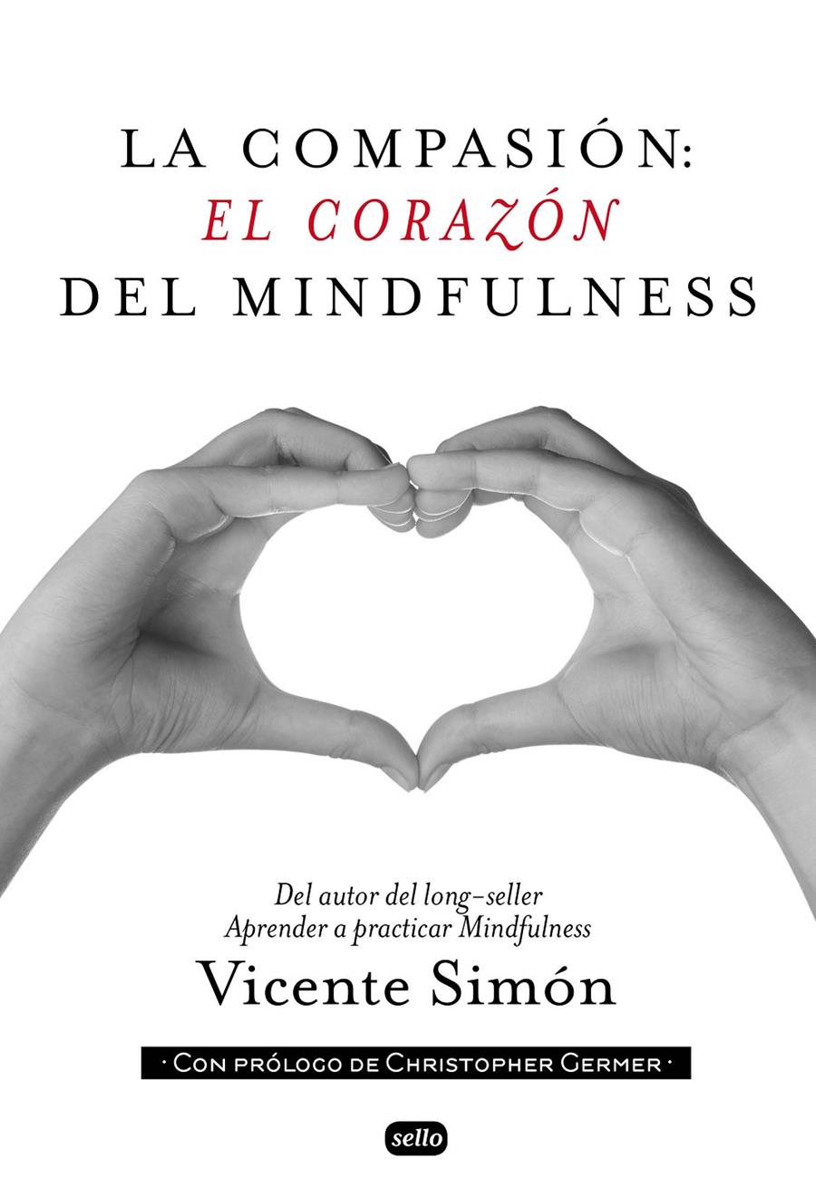 LA MEDITACIÓN: EL CORAZÓN DEL MINDFULNESS | 9788415132134 | SIMÓN, VICENTE | Llibreria La Font de Mimir - Llibreria online Barcelona - Comprar llibres català i castellà