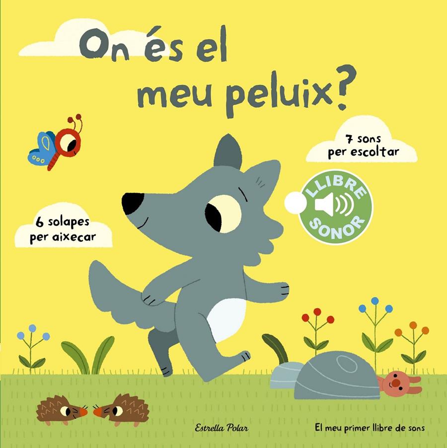 ON ÉS EL MEU PELUIX? EL MEU PRIMER LLIBRE DE SONS | 9788490578698 | MARION BILLET | Llibreria La Font de Mimir - Llibreria online Barcelona - Comprar llibres català i castellà