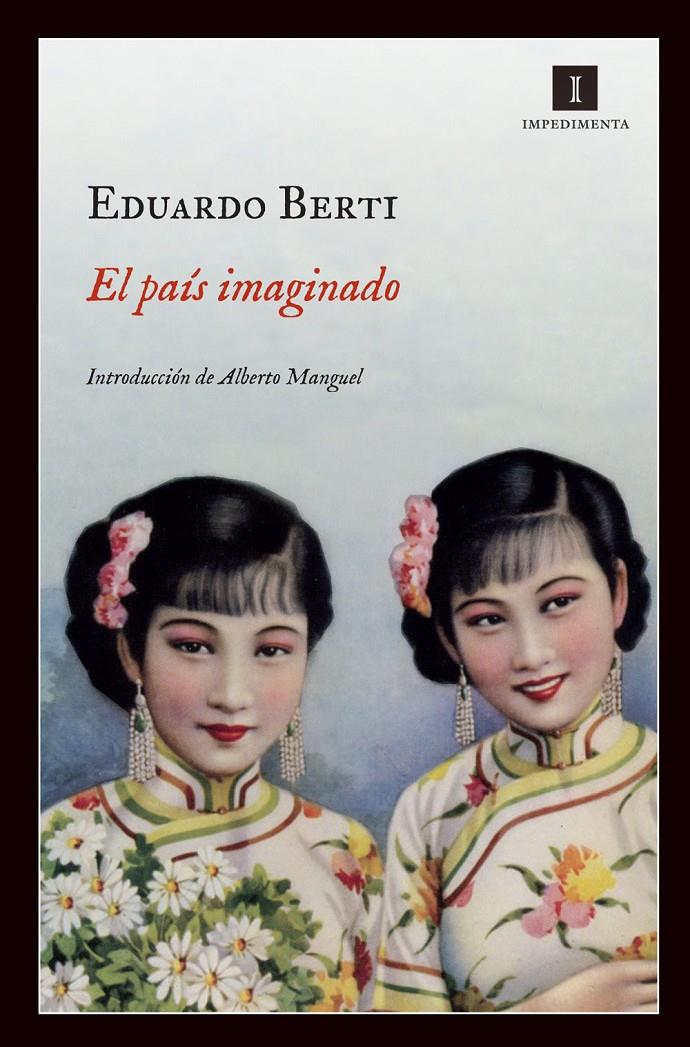 EL PAÍS IMAGINADO | 9788415578185 | EDUARDO BERTI | Llibreria La Font de Mimir - Llibreria online Barcelona - Comprar llibres català i castellà