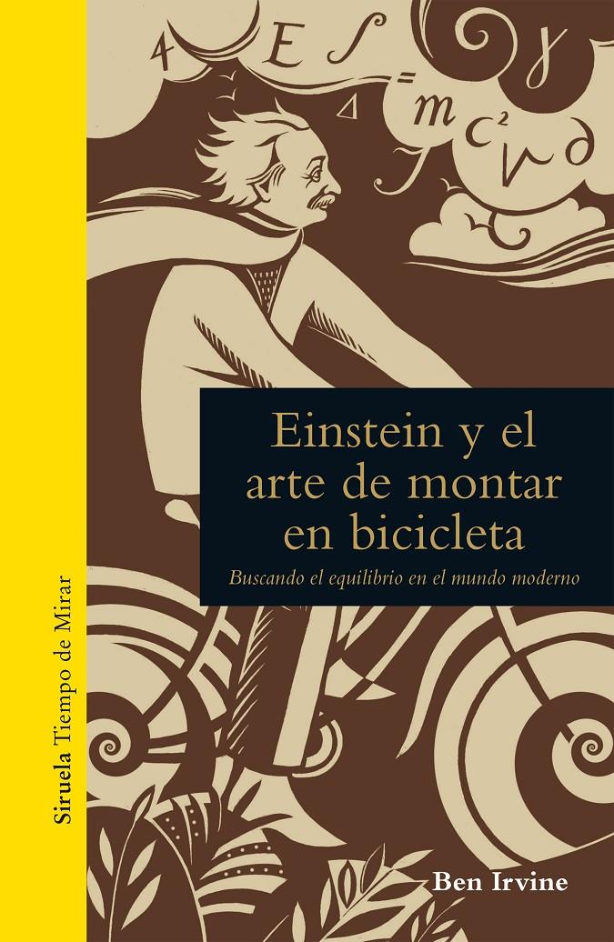 EINSTEIN Y EL ARTE DE MONTAR EN BICICLETA | 9788416638956 | IRVINE, BEN | Llibreria La Font de Mimir - Llibreria online Barcelona - Comprar llibres català i castellà