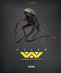 ALIEN, EL INFORME WEYLAND-YUTANI | 9788467916577 | PERRY, S. D. / PANSEGRAU, MARKUS / MULLANEY, JOHN R. | Llibreria La Font de Mimir - Llibreria online Barcelona - Comprar llibres català i castellà