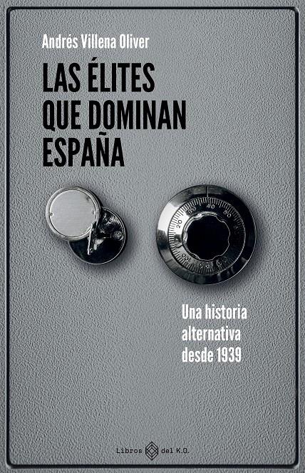LAS ÉLITES QUE DOMINAN ESPAÑA | 9791387839260 | VILLENA OLIVER, ANDRÉS | Llibreria La Font de Mimir - Llibreria online Barcelona - Comprar llibres català i castellà