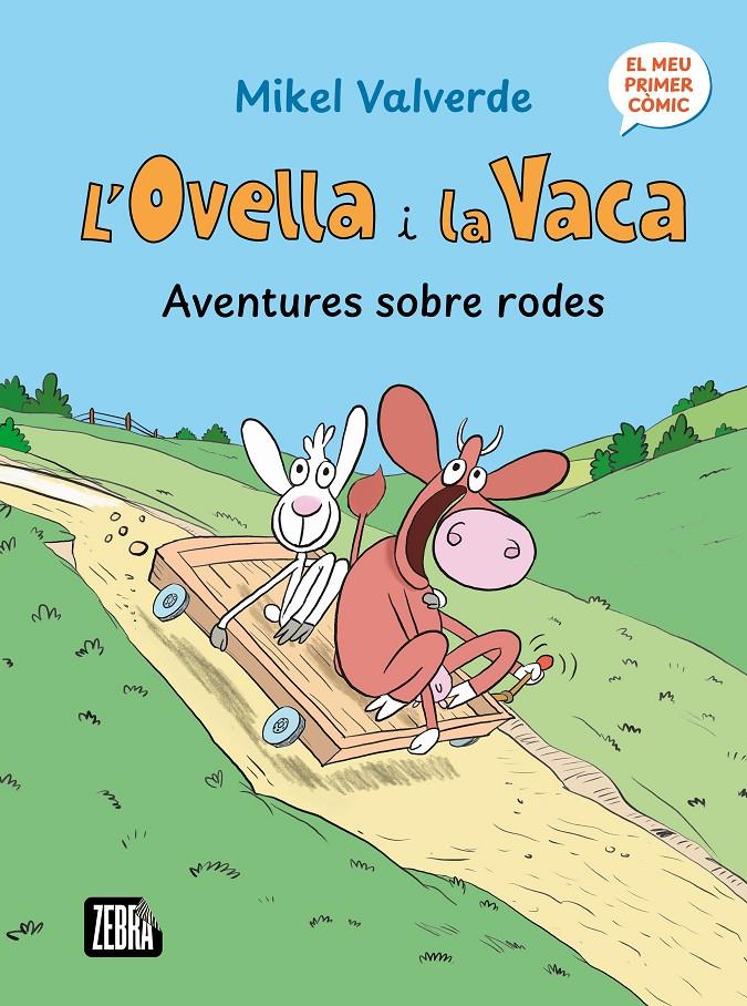 L'OVELLA I LA VACA. AVENTURES SOBRE RODES | 9791387847272 | MIKEL VALVERDE | Llibreria La Font de Mimir - Llibreria online Barcelona - Comprar llibres català i castellà