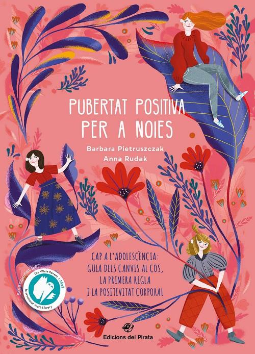 PUBERTAT POSITIVA PER A NOIES - CAP A L'ADOLESCÈNCIA | 9788417207991 | PIETRUSZCZAK, BÁRBARA | Llibreria La Font de Mimir - Llibreria online Barcelona - Comprar llibres català i castellà