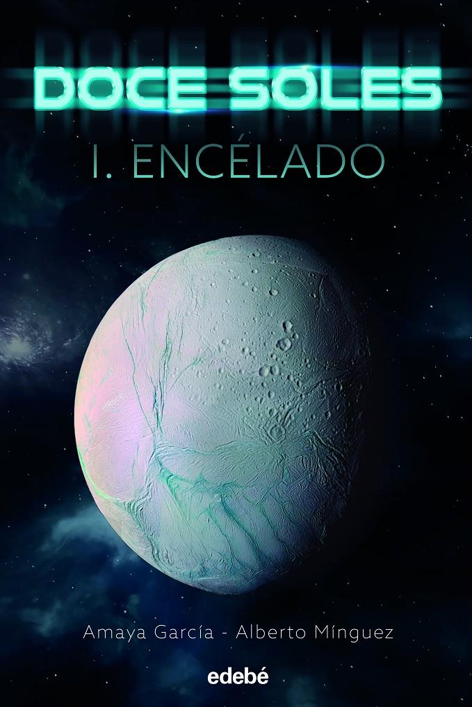 DOCE SOLES I: ENCÉLADO | 9788468356310 | GARCÍA ARREGUI, AMAYA/MÍNGUEZ ESPALLARGAS, ALBERTO | Llibreria La Font de Mimir - Llibreria online Barcelona - Comprar llibres català i castellà