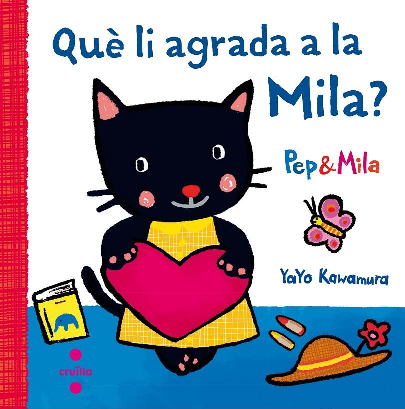 C-P&M.QUE LI AGRADA A LA MILA? | 9788466141956 | KAWAMURA, YAYO | Llibreria La Font de Mimir - Llibreria online Barcelona - Comprar llibres català i castellà