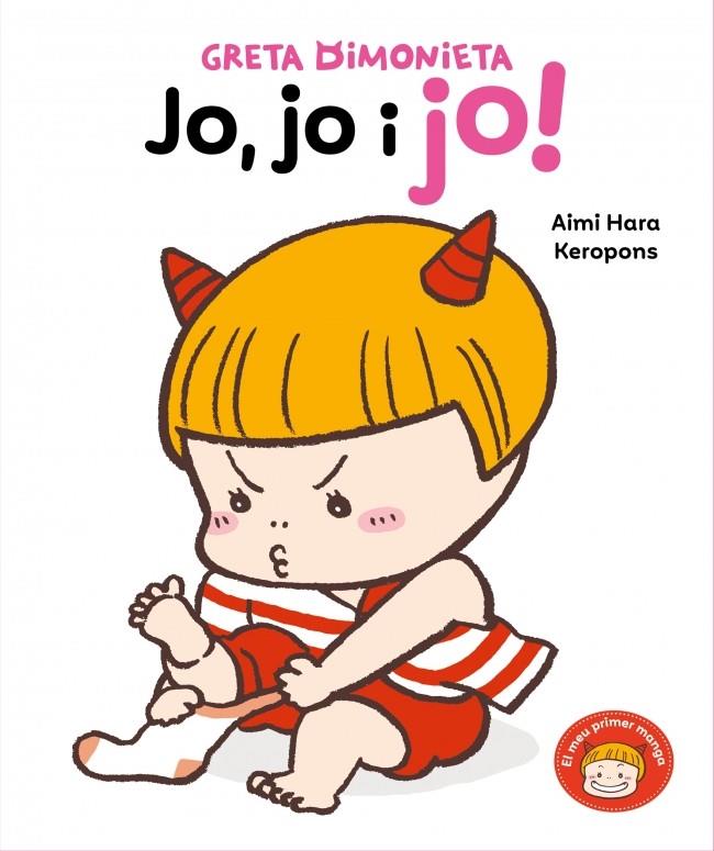 GRETA DIMONIETA - JO, JO I JO! | 9788448870904 | KEROPONS | Llibreria La Font de Mimir - Llibreria online Barcelona - Comprar llibres català i castellà