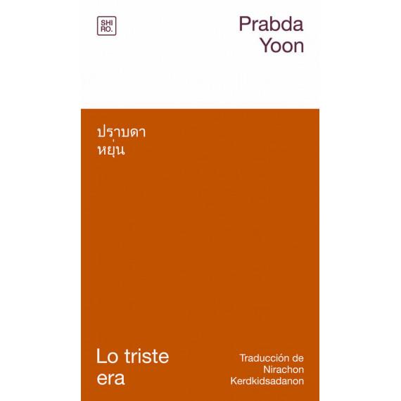 LO TRISTE ERA | 9791399274516 | YOON, PRABDA | Llibreria La Font de Mimir - Llibreria online Barcelona - Comprar llibres català i castellà