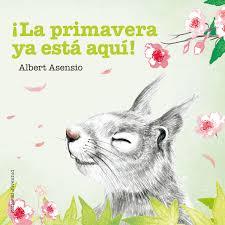 ¡LA PRIMAVERA YA ESTÁ AQUÍ! | 9788426144263 | ASENSIO NAVARRO, ALBERT | Llibreria La Font de Mimir - Llibreria online Barcelona - Comprar llibres català i castellà