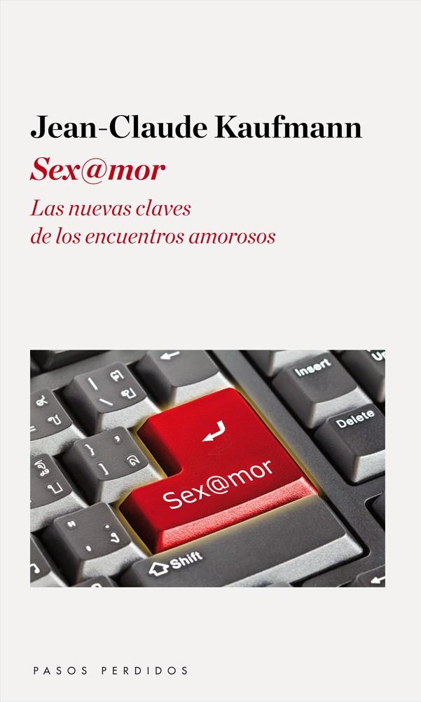SEX@MOR | 9788493987985 | JEAN-CLAUDE KAUFMANN | Llibreria La Font de Mimir - Llibreria online Barcelona - Comprar llibres català i castellà