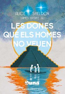 LES DONES QUE ELS HOMES NO VEUEN I ALTRES RELATS | 9788412968705 | ALICE, SHELDON | Llibreria La Font de Mimir - Llibreria online Barcelona - Comprar llibres català i castellà