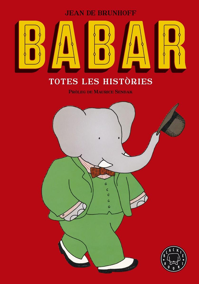 BABAR. TOTES LES HISTÒRIES. NOVA EDICIÓ | 9788416290949 | DE BRUNHOFF, JEAN | Llibreria La Font de Mimir - Llibreria online Barcelona - Comprar llibres català i castellà