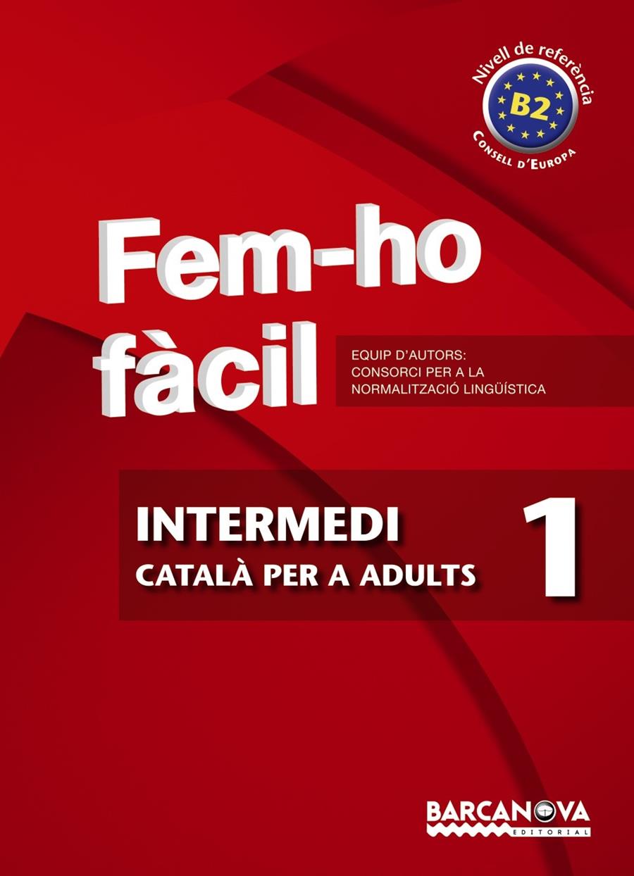 FEM-HO FÀCIL. INTERMEDI 1 | 9788448928469 | CONSORCI PER A LA NORMALITZACIO LINGÜÍSTICA | Llibreria La Font de Mimir - Llibreria online Barcelona - Comprar llibres català i castellà
