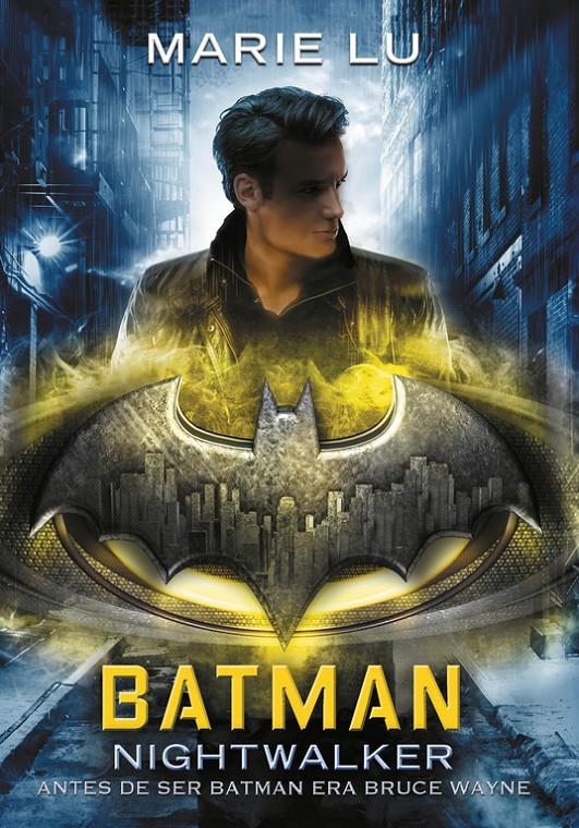 BATMAN: NIGHTWALKER (DC ICONS 2) | 9788490439203 | MARIE LU | Llibreria La Font de Mimir - Llibreria online Barcelona - Comprar llibres català i castellà