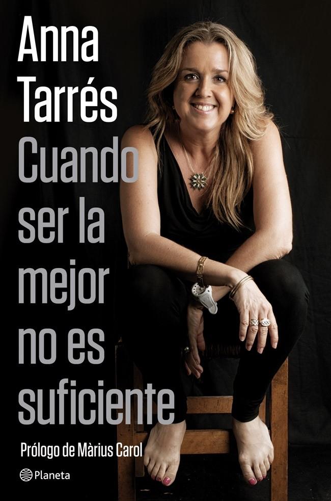 CUANDO SER LA MEJOR NO ES SUFICIENTE | 9788408074304 | ANNA TARRES | Llibreria La Font de Mimir - Llibreria online Barcelona - Comprar llibres català i castellà