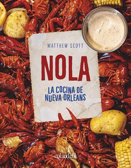 NOLA. LA COCINA DE NUEVA ORLEANS | 9788412450859 | SCOTT, MATTHEW | Llibreria La Font de Mimir - Llibreria online Barcelona - Comprar llibres català i castellà