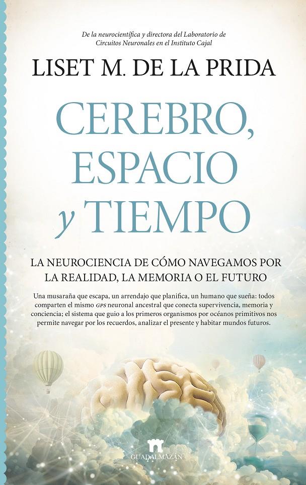 CEREBRO, ESPACIO Y TIEMPO | 9788419414861 | LISET MÉNENDEZ DE LA PRIDA | Llibreria La Font de Mimir - Llibreria online Barcelona - Comprar llibres català i castellà