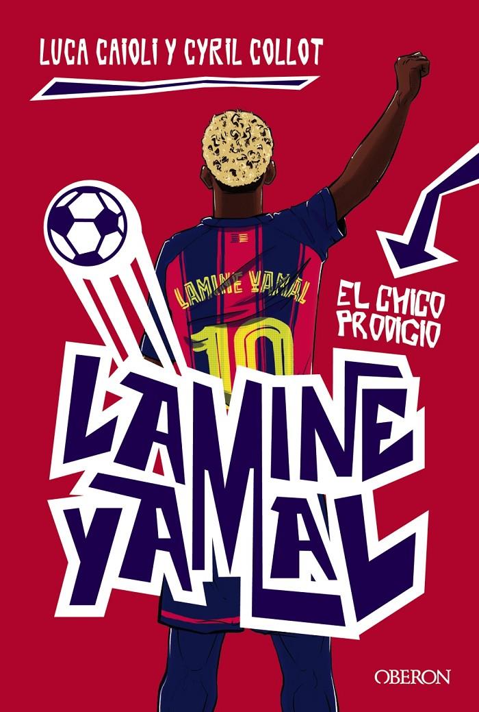 LAMINE YAMAL. EL CHICO PRODIGIO | 9791387775131 | CAIOLI, LUCA/COLLOT, CYRIL | Llibreria La Font de Mimir - Llibreria online Barcelona - Comprar llibres català i castellà