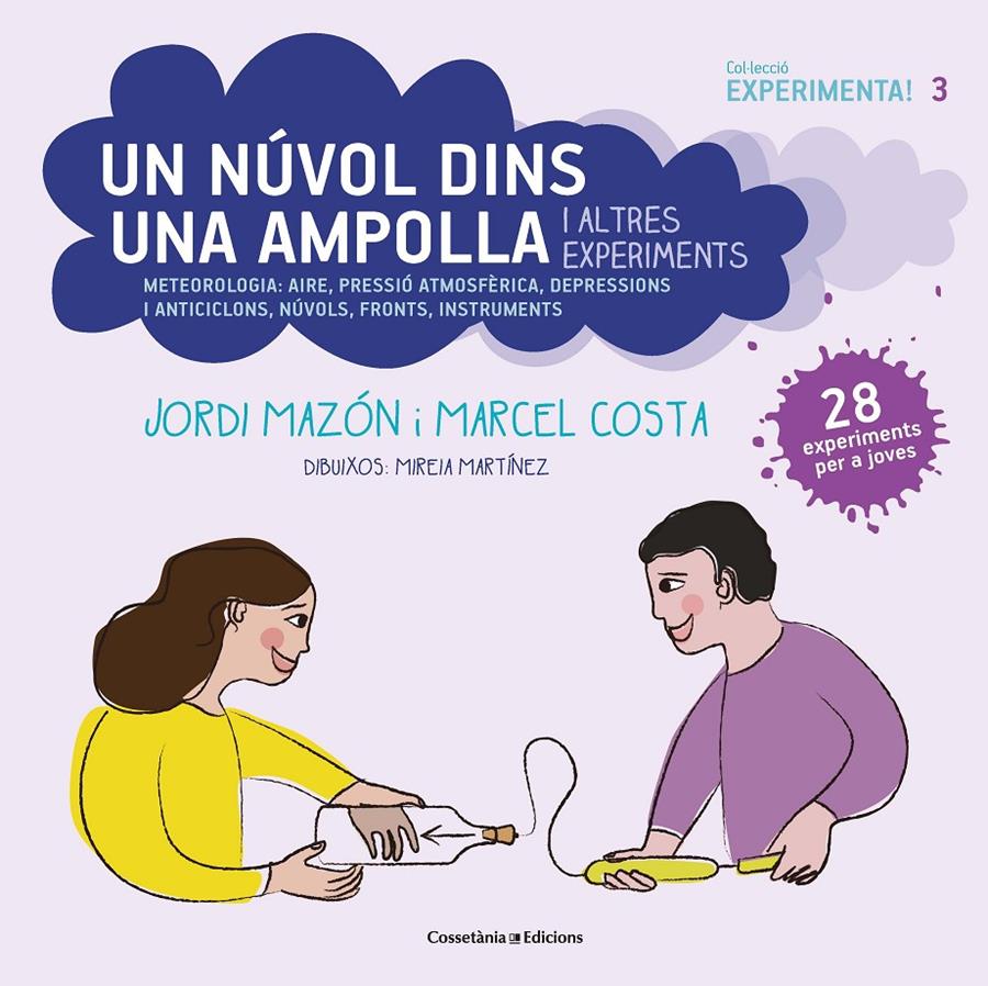 UN NÚVOL DINS UNA AMPOLLA I ALTRES EXPERIMENTS | 9788490349182 | MAZÓN BUESO, JORDI/COSTA VILA, MARCEL | Llibreria La Font de Mimir - Llibreria online Barcelona - Comprar llibres català i castellà