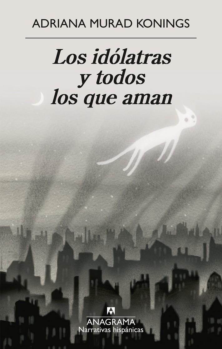 LOS IDÓLATRAS Y TODOS LOS QUE AMAN | 9788433946690 | MURAD KONINGS, ADRIANA | Llibreria La Font de Mimir - Llibreria online Barcelona - Comprar llibres català i castellà