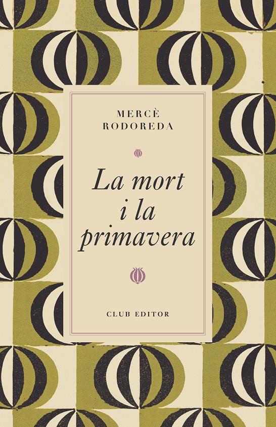 LA MORT I LA PRIMAVERA | 9788473294997 | RODOREDA, MERCÈ | Llibreria La Font de Mimir - Llibreria online Barcelona - Comprar llibres català i castellà