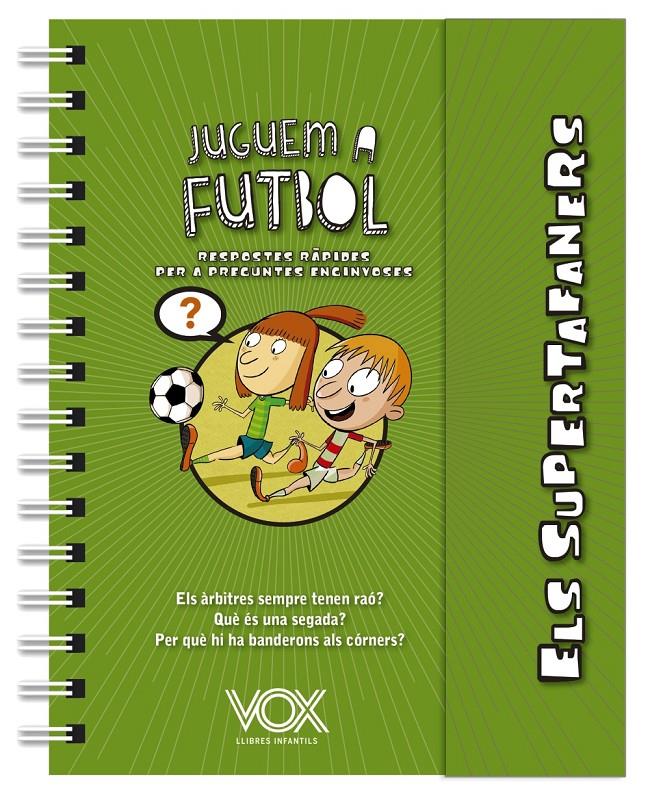 ELS SUPERTAFANERS. JUGUEM A FUTBOL | 9788499743271 | VOX EDITORIAL | Llibreria La Font de Mimir - Llibreria online Barcelona - Comprar llibres català i castellà