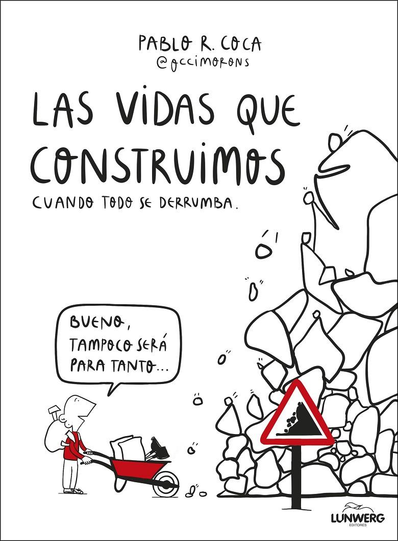 LAS VIDAS QUE CONSTRUIMOS CUANDO TODO SE DERRUMBA | 9788410378537 | PABLO R. COCA (@OCCIMORONS) | Llibreria La Font de Mimir - Llibreria online Barcelona - Comprar llibres català i castellà