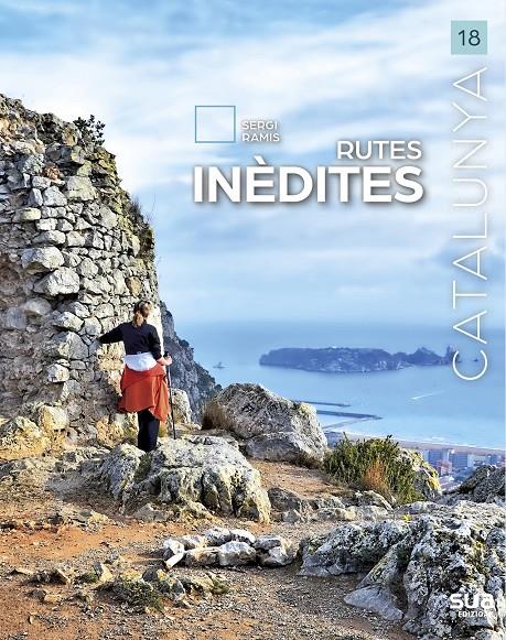 RUTES INEDITES | 9788482168234 | RAMIS I VENDRELL, SERGI | Llibreria La Font de Mimir - Llibreria online Barcelona - Comprar llibres català i castellà