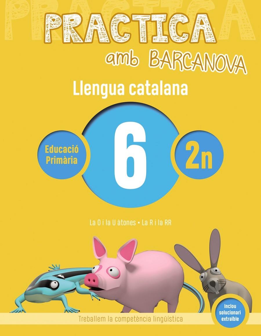 PRACTICA AMB BARCANOVA. LLENGUA CATALANA 6 | 9788448945077 | Llibreria La Font de Mimir - Llibreria online Barcelona - Comprar llibres català i castellà