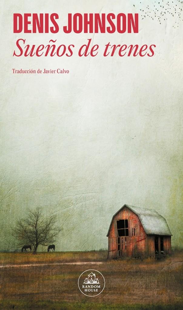 SUEÑOS DE TRENES | 9788439729051 | JOHNSON, DENIS | Llibreria La Font de Mimir - Llibreria online Barcelona - Comprar llibres català i castellà