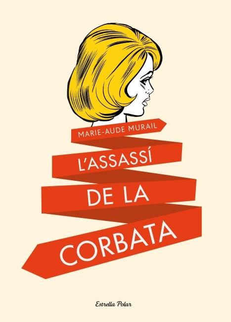 L'ASSASSÍ DE LA CORBATA | 9788499328591 | MARIE-AUDE MURAIL | Llibreria La Font de Mimir - Llibreria online Barcelona - Comprar llibres català i castellà