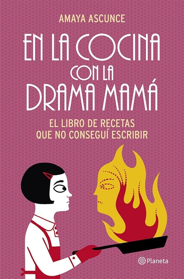 EN LA COCINA CON LA DRAMA MAMA | 9788408114468 | AMAYA ASCUNCE | Llibreria La Font de Mimir - Llibreria online Barcelona - Comprar llibres català i castellà