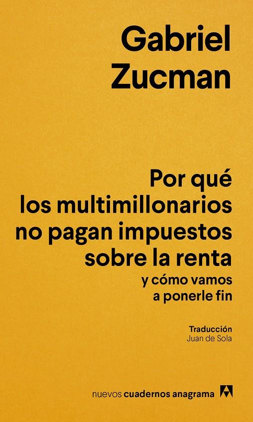 POR QUÉ LOS MULTIMILLONARIOS NO PAGAN IMPUESTOS SOBRE LA RENTA Y CÓMO VAMOS A PO | 9788433949622 | ZUCMAN, GABRIEL | Llibreria La Font de Mimir - Llibreria online Barcelona - Comprar llibres català i castellà