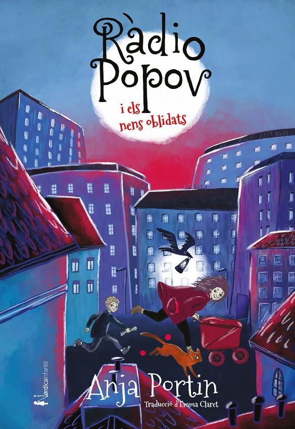 RÀDIO POPOV I ELS NENS OLVIDATS | 9788418930973 | PORTIN, ANJA | Llibreria La Font de Mimir - Llibreria online Barcelona - Comprar llibres català i castellà