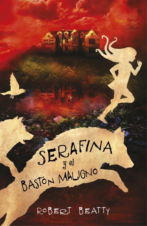 SERAFINA Y EL BASTÓN MALIGNO (SERAFINA 2) | 9788420485256 | BEATTY, ROBERT | Llibreria La Font de Mimir - Llibreria online Barcelona - Comprar llibres català i castellà