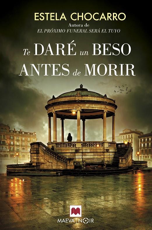 TE DARÉ UN BESO ANTES DE MORIR | 9788416690664 | CHOCARRO, ESTELA | Llibreria La Font de Mimir - Llibreria online Barcelona - Comprar llibres català i castellà