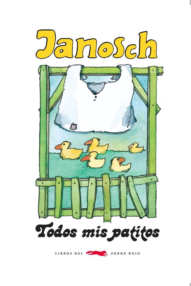 TODOS MIS PATITOS | 9788494164576 | JANOSCH | Llibreria La Font de Mimir - Llibreria online Barcelona - Comprar llibres català i castellà