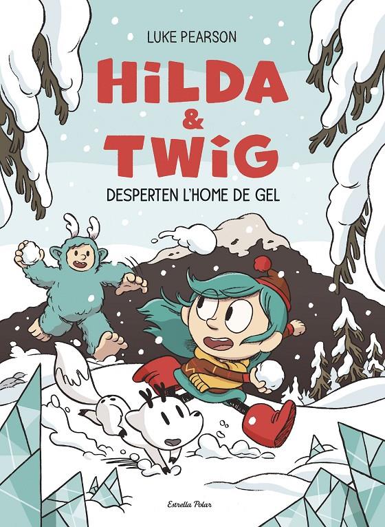 HILDA & TWIG 2. HILDA I TWIG DESPERTEN L'HOME DE GEL | 9791387782696 | PEARSON, LUKE | Llibreria La Font de Mimir - Llibreria online Barcelona - Comprar llibres català i castellà