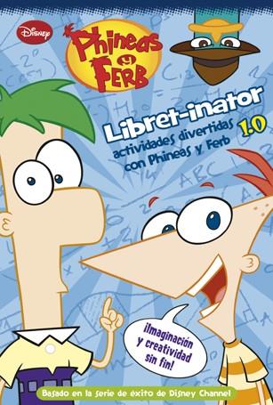 PHINEAS Y FERB. LIBRET-INATOR 1.0.ACTIVIDADES | 9788499513515 | DISNEY | Llibreria La Font de Mimir - Llibreria online Barcelona - Comprar llibres català i castellà