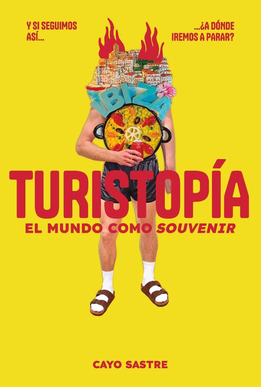 TURISTOPÍA: EL MUNDO COMO «SOUVENIR» | 9791399138528 | SASTRE, CAYO | Llibreria La Font de Mimir - Llibreria online Barcelona - Comprar llibres català i castellà