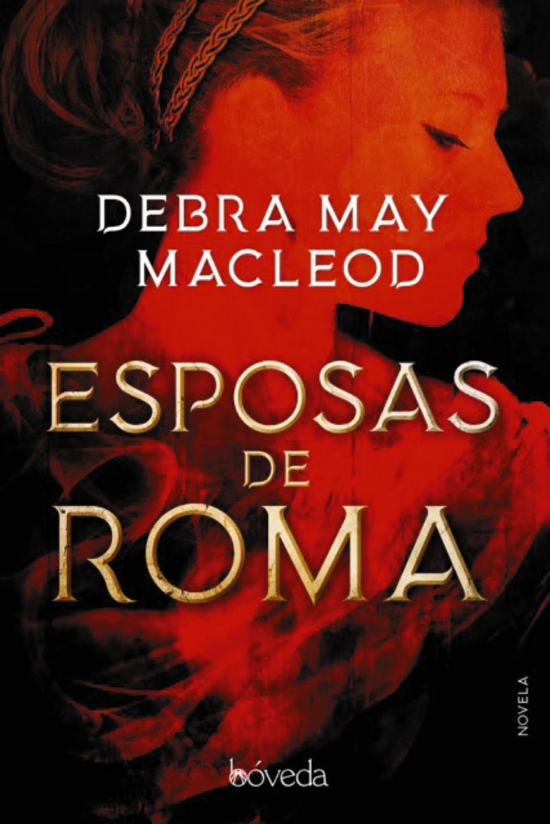 ESPOSAS DE ROMA | 9788416691968 | MACLEOD, DEBRA MAY | Llibreria La Font de Mimir - Llibreria online Barcelona - Comprar llibres català i castellà